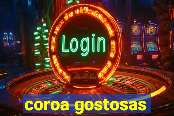 coroa gostosas